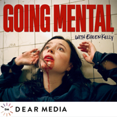 Going Mental with Eileen Kelly - Dear Media