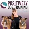 Positively Dog Training - The Official Victoria Stilwell Podcast - Victoria Stilwell