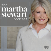 The Martha Stewart Podcast podcast