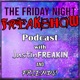 The Friday Night FREAK Show w/ JustinFREAKIN and Friends!
