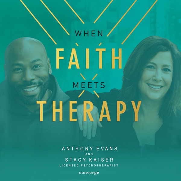 When Faith Meets Therapy with Anthony Evans Jr and Stacy Kaiser image