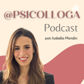 Psicologia e Saúde Mental por @psicolloga - Isabella Mondin Giusti