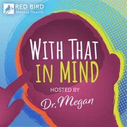 The "With That In Mind" Podcast