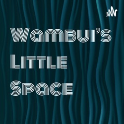 Wambui's Little Space (Trailer)