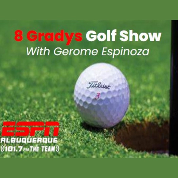 8 Gradys Golf Show with Gerome Espinoza