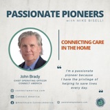 Connecting Care in the Home with John Brady
