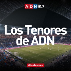 El escándalo referil estalla, con audios exclusivos desclasificados en ADN Deportes, con Los Tenores.