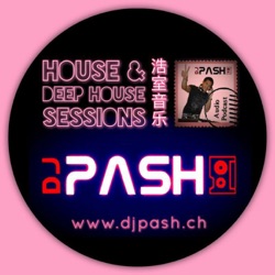 dj PASH - 浩室音乐 (All Sessions in Podcast)