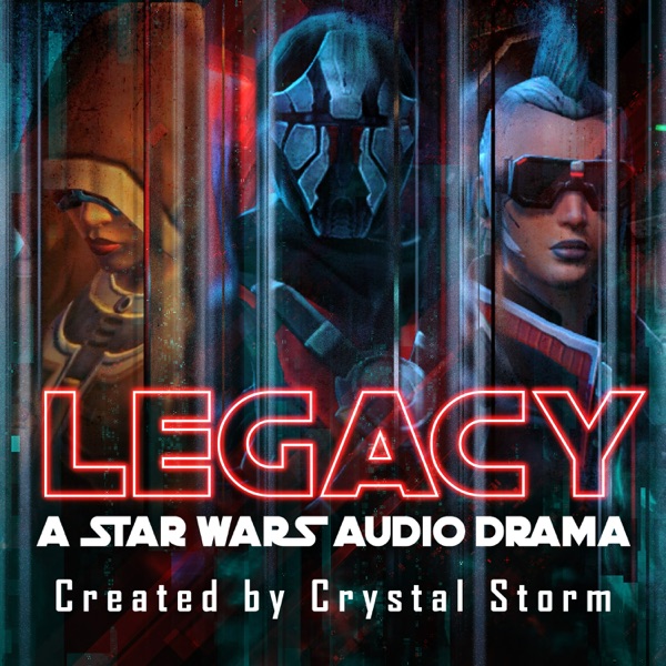 Legacy: A Star Wars Audio Drama Image