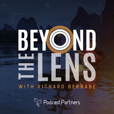 Beyond The Lens:Richard Bernabe / Podcast Partners
