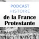 Histoire de la France protestante - Regards protestants