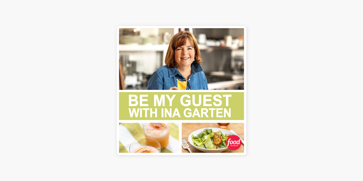 ‎Be My Guest with Ina Garten on Apple Podcasts