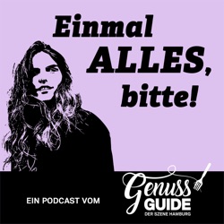 Einmal alles, bitte! – Ein Podcast vom Genuss-Guide Hamburg