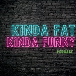 Kinda Fat Kinda Funny