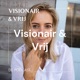 #44 Visionair & Vrij: met Kim de Graeve over hoe je kunt toveren met geld, energie en tijd om financieel én mentaal vrij te worden