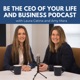 Be the CEO of Your Life and Business Podcast