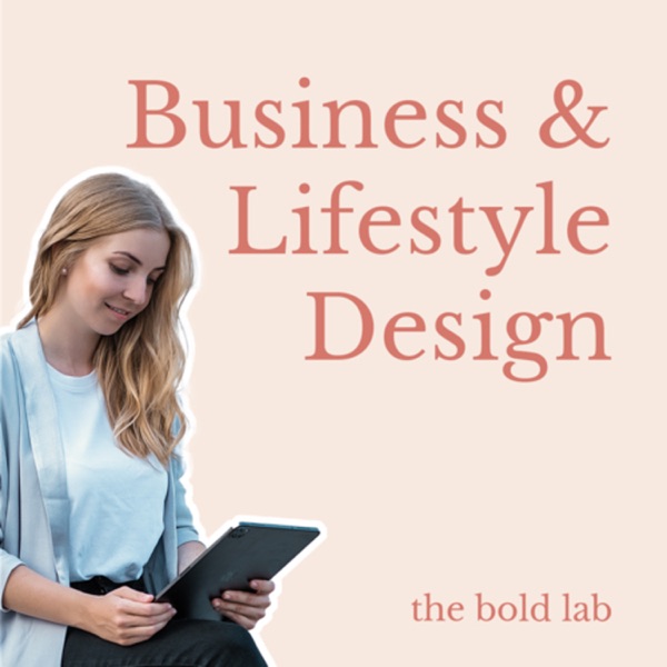 Business & Lifestyle Design Podcast