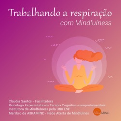 Respiração com Mindfulness por Claudia Santos 