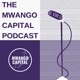 The Mwango Capital Podcast