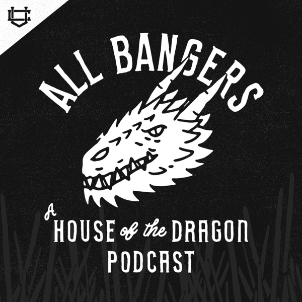 All Bangers: House of the Dragon