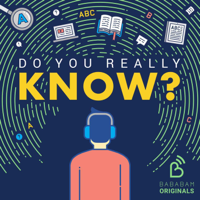 Do you really know? podcast