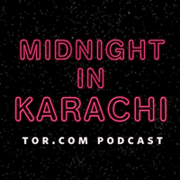 Midnight in Karachi Podcast – Tor.com podcast