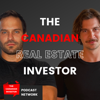 The Canadian Real Estate Investor - Daniel Foch & Nick Hill