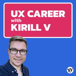 UX Career with Kirill V