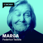 Marga - Federico Taddia - Chora