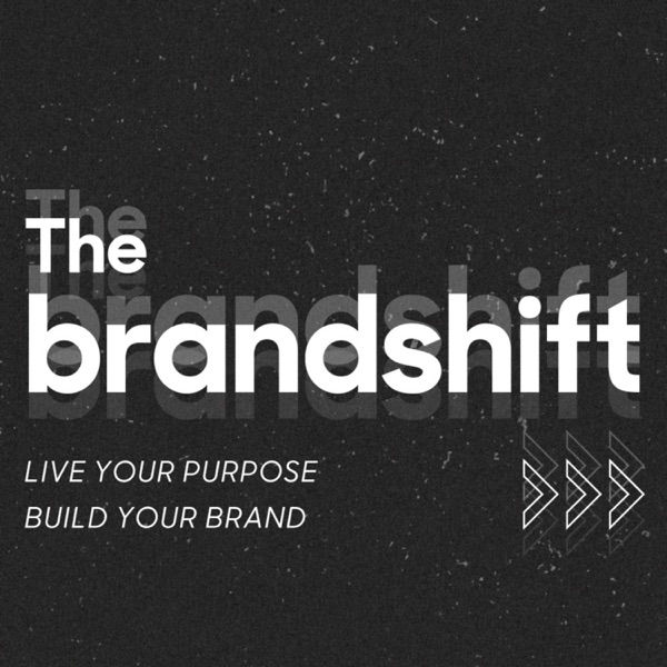 The Brand Shift: Personal Branding Podcast