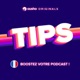 Tips - Conseils Podcast Marketing