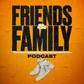 Friends And Family Podcast Ft. Harrison Nevel - friendsandfamilypodcast, Harrison nevel