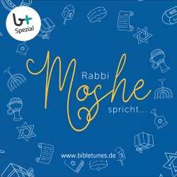 Rabbi Moshe spricht – 05 – Glaube und Wissenschaft im Vergleich