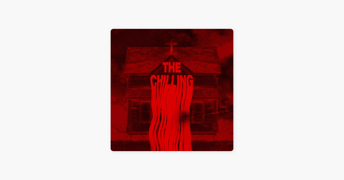 ‎The Chilling Podcast on Apple Podcasts