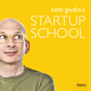 Seth Godin's Startup School - Earwolf & Seth Godin