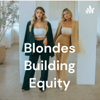 Blondes Building Equity - Kinsey & Jessica