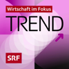 Trend - Schweizer Radio und Fernsehen (SRF)