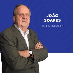 TSF - Não Alinhados, com João Soares - Podcast