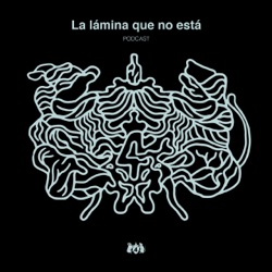 La Lámina que no está, el podcast de Cuarteto de Nos