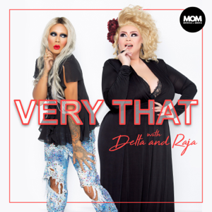 VERY THAT with Delta and Raja podcast