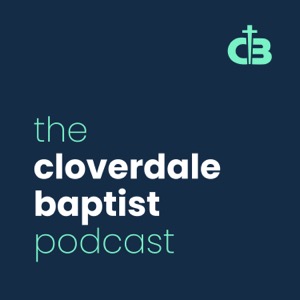 The Cloverdale Baptist Podcast