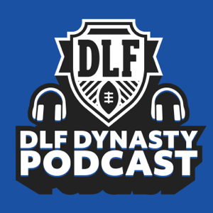 DLF Dynasty Podcast | Dynasty Fantasy Football podcast