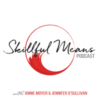 Skillful Means Podcast podcast
