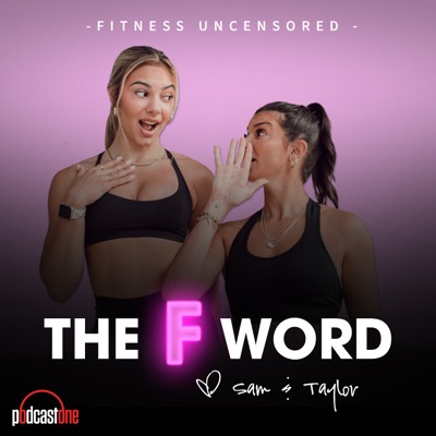 The F Word:PodcastOne