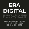 ERA DIGITAL - Era Digital Podcast