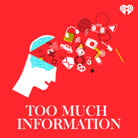 Too Much Information podcast