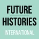 Future Histories International