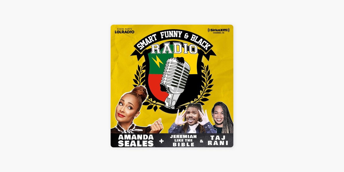 Smart, Funny & Black Radio with Amanda Seales on Apple Podcasts