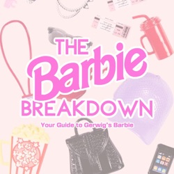 The Barbie Breakdown Episode One