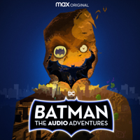 Batman: The Audio Adventures podcast